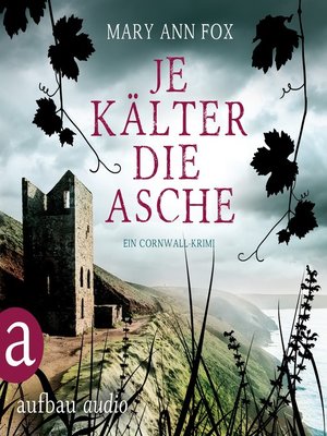 cover image of Je kälter die Asche--Mags Blake--Ein Cornwall-Krimi, Band 3